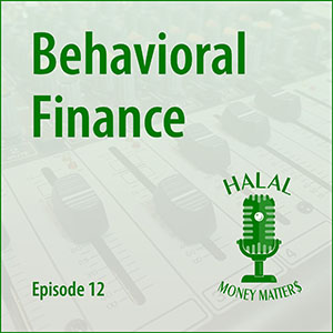 Episode 12: Behavioral Finance