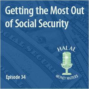 Episode 34 - Getting the Most Out of Social Security