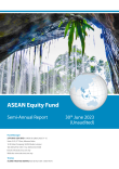 ASEAN Equity Fund Semi-Annual Report