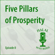Episode 8: Five Pillars of Prosperity