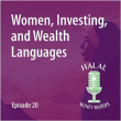 Episode 20: Women, Investing, and Wealth Languages