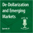 Episode 29: De-dollarization and Emerging Markets